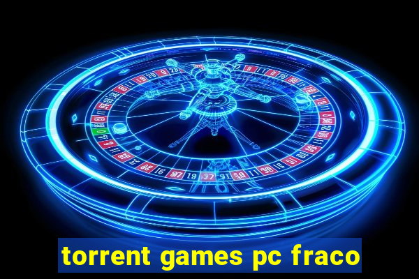 torrent games pc fraco